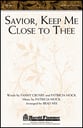 Savior, Keep Me Close to Thee SATB choral sheet music cover